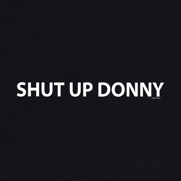 Shut up Donny by MelissaJBarrett